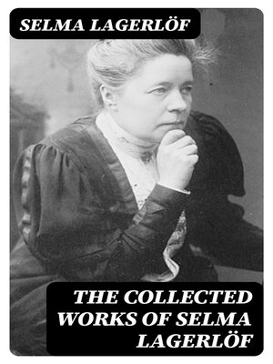 cover image of The Collected Works of Selma Lagerlöf